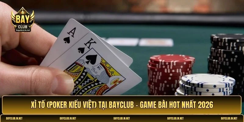 Xì Tố (Poker kiểu Việt)